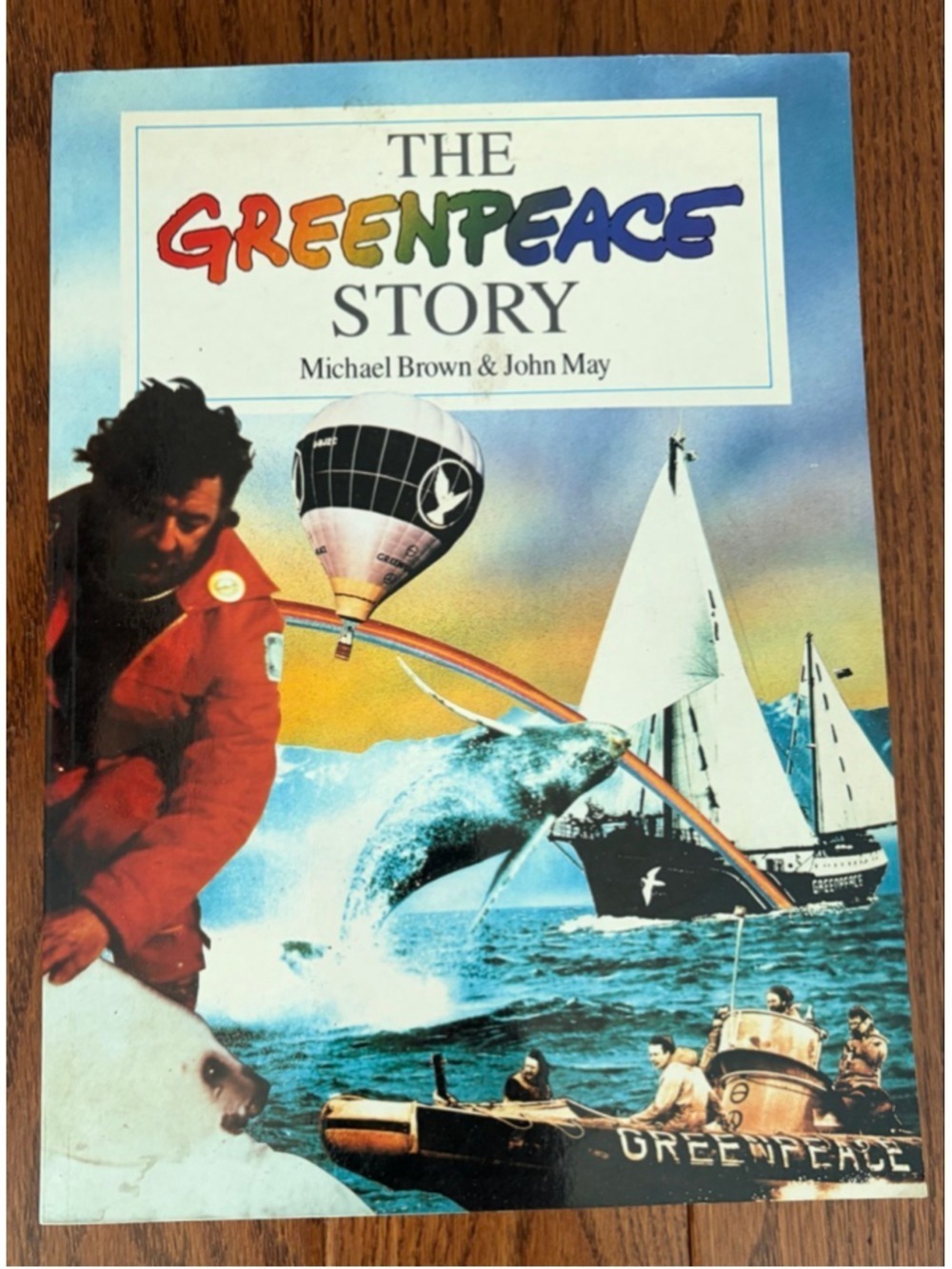 The Greenpeace Story Book by Michael Brown & John May